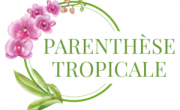 Parenthèse Tropicale - Vente d'orchidées